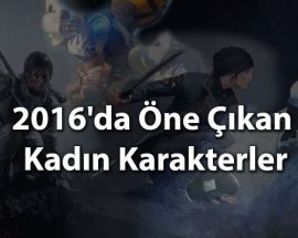 2016'da öne çıkan kadın karakterler