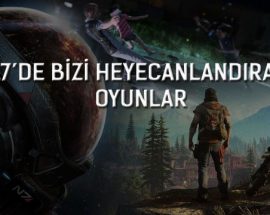 2017'de ağzımızı açık bırakacak en iyi 10 oyun