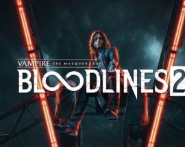 Beklenen oldu: Vampire The Masquerade: Bloodlines 2 duyuruldu