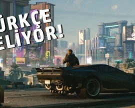 Bilkom, Cyberpunk 2077'nin Türkçe olacağını açıkladı!