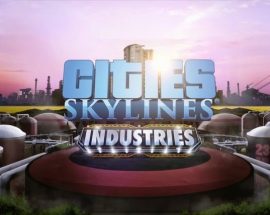 Cities: Skyline'ın bir sonraki ek paketi endüstri ile alakalı