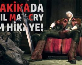 Devil May Cry / Tüm Hikayeyi Özetliyoruz!