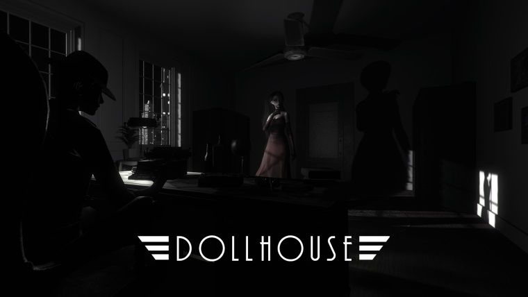 Gerilim ve korku oyunu Dollhouse'ın çıkış tarihi açıklandı