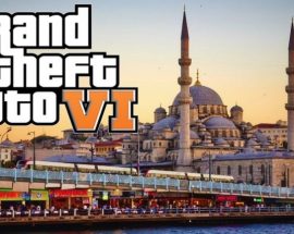 GTA 6, İstanbul'da geçecek iddiası