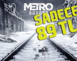 KAÇIRMAYIN! Metro Exodus'un ön sipariş fiyatı sadece 89 TL!