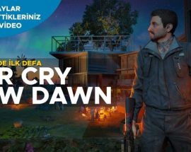 Merlin Özel: Far Cry New Dawn oyunculara neler sunacak?