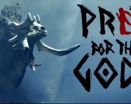 Prey for the Gods, PC Sistem gereksinimleri belli oldu