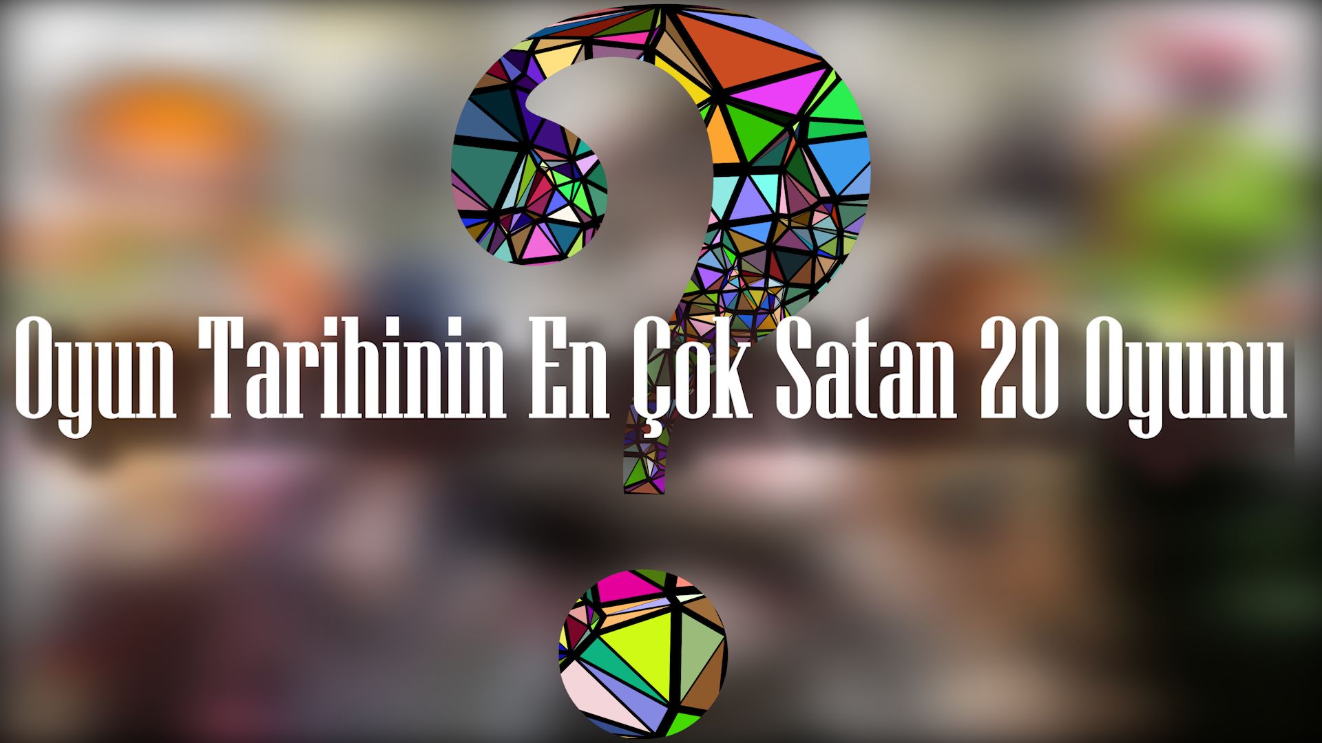 Tüm zamanların en çok satan 20 oyunu