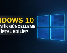 Windows 10'un Otomatik Güncellemesi Ayarlardan Nasıl Kapatılır?