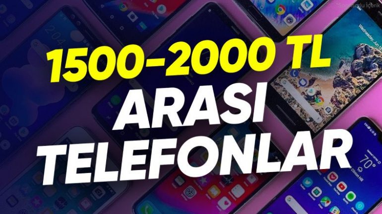 1.500 - 2.000 TL Aralarında En İyi Akıllı Telefonlar (Şubat 2021)