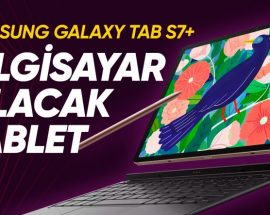 Utanmasa Dizüstü Bilgisayar Olacak Tablet: Samsung Galaxy Tab S7 Plus