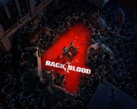 Back 4 Blood kart sistemi hakkında oynanış videosu yayınlandı