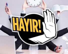 İş Yaşamında Nasıl Profesyonelce ‘HAYIR’ Diyebilirsiniz?