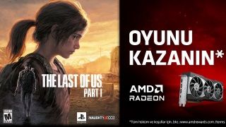 AMD, grafik kartı alana The Last of Us Part I veriyor