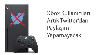 Xbox Series X ve S'de Twitter paylaşımı kaldırıldı
