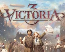 Victoria 3 Ön İnceleme