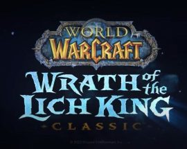 World of Warcraft: Wrath of the Lich King Classic çıkış tarihi duyuruldu